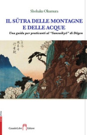 Il s¿tra delle montagne e delle acque Shohaku Okomura