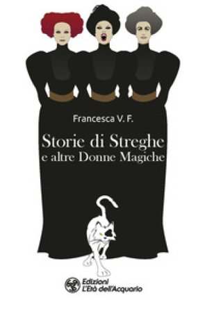 Storie di streghe e altre donne magiche Francesca V. F.