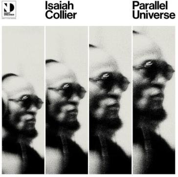 Parallel universe ISAIAH COLLIER