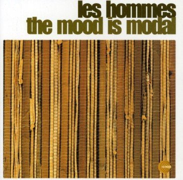 Les hommes-mood is modal Les Hommes