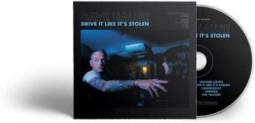 Drive it like it's stolen Dave Hause
