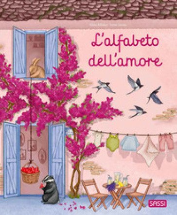 L'alfabeto dell'amore. Ediz. a colori Gioia Alfonsi