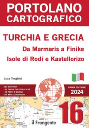 Portolano cartografico. Turchia e Grecia: da Marmaris a Finike, Isole di Rodi e Kastellorizo. Con espansione online Luca Tonghini