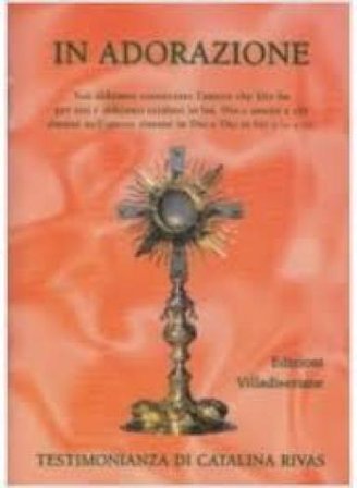 In adorazione. Testimonianza di Catalina Rivas NA