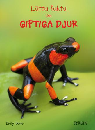 Lätta fakta om giftiga djur - Bok av Emily Bone - Inbunden