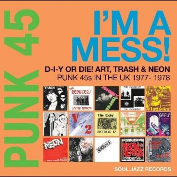 Punk 45: i m a mess! d-i-y or die! art, NA