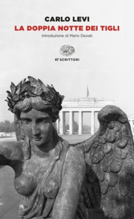La doppia notte dei tigli Carlo Levi