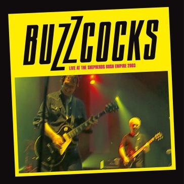 Live at the shepherds bush empire 2003 Buzzcocks