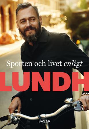 Sporten och livet enligt Lundh - Bok av Olof Lundh - Danskt band