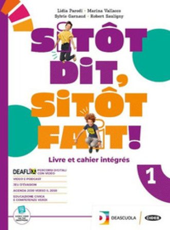 Sitot dit, sitot fait. Livre de l'élève et cahier. Avec Examen. Per la Scuola media. Con espansione online. Vol. 3 Lidia Parodi