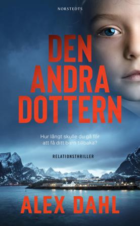 Den andra dottern - Bok av Alex Dahl - Pocket