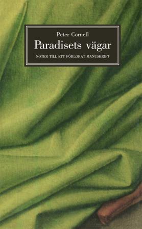 Paradisets vägar : noter till ett förlorat manuskript - Bok av Peter Cornell - Häfte