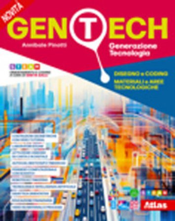 Gen tech. Generazione Tecnologia. Vol. unico Disegno e Coding, Materiali e aree tecnologiche. Per la Scuola media. Con e-book Laboratorio attivo. Con 