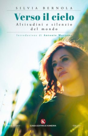 Verso il cielo. Altitudini e silenzio del mondo Silvia Bernola