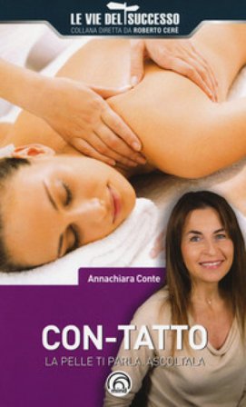 Con-tatto. La pelle ti parla. Ascoltala Annachiara Conte