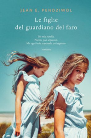 Le figlie del guardiano del faro Jean E. Pendziwol