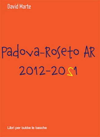 Padova-Roseto AR 2012-2021 David Marte