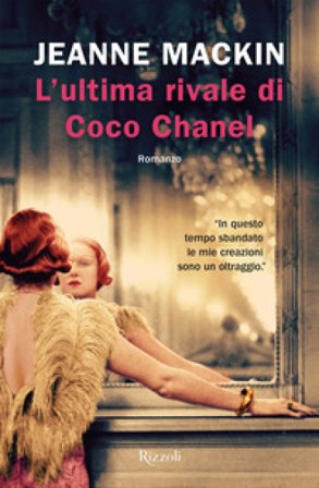 L'ultima rivale di Coco Chanel Jeanne Mackin