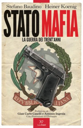 Stato-mafia: la guerra dei trent'anni Heiner Koenig