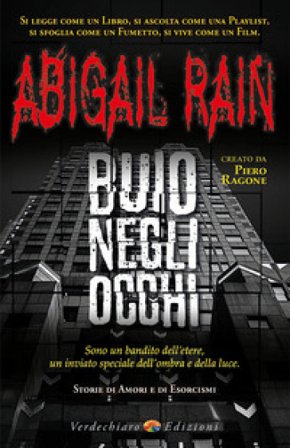 Buio negli occhi. Abigail Rain. Vol. 1 Piero Ragone