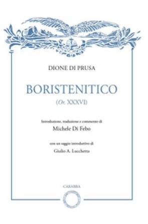 Boristenitico (Or. XXXVI) Dione di Prusa