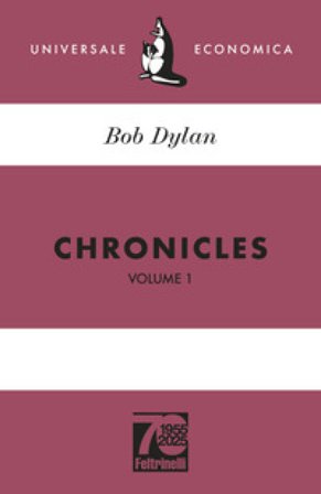 Chronicles Vol. 1. Ediz. 70° anniversario Bob Dylan