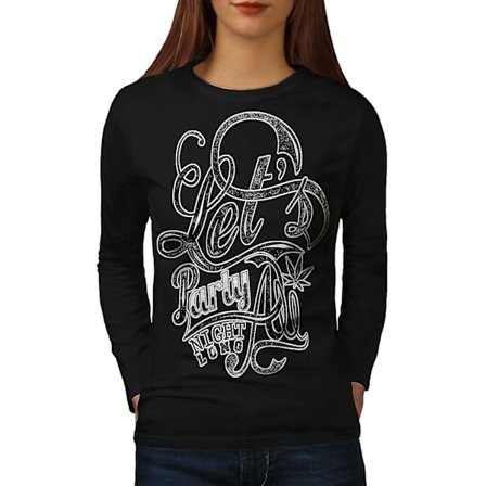 Night Slogan Party Svart långärmad t-shirt för alla kvinnor