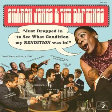 Just dropped in (to seewhat condition my SHARON JONES & THE D