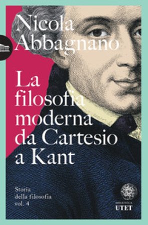 La filosofia moderna da Cartesio a Kant Nicola Abbagnano