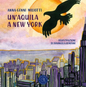 Un'aquila a New York Anna Genni Miliotti