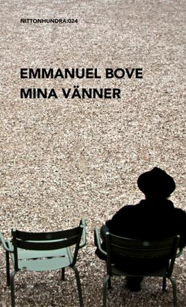 Mina vänner - Bok av Emmanuel Bove - Inbunden