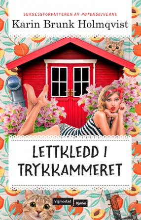 Lettkledd i Trykkammeret - Bok av Karin Brunk Holmqvist - Hardback