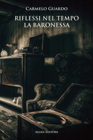 Riflessi nel tempo. La baronessa Carmelo Guardo