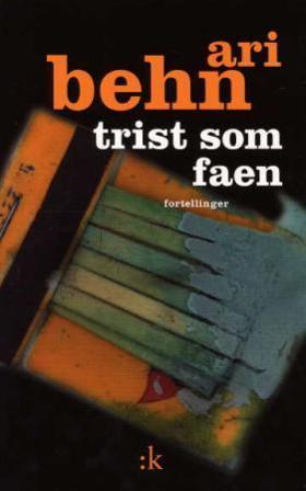 Trist som faen - Bok av Ari Behn - Hardback