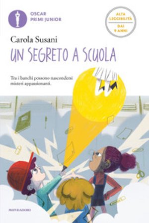 Un segreto a scuola. Ediz. ad alta leggibilità Carola Susani