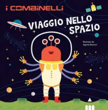 Viaggio nello spazio. Ediz. a colori Agnese Baruzzi