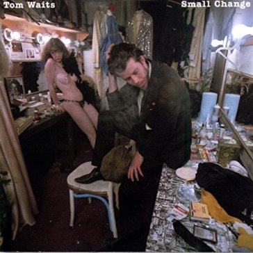 Small change Tom Waits