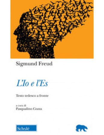 L'io e l'es. Testo tedesco a fronte Sigmund Freud