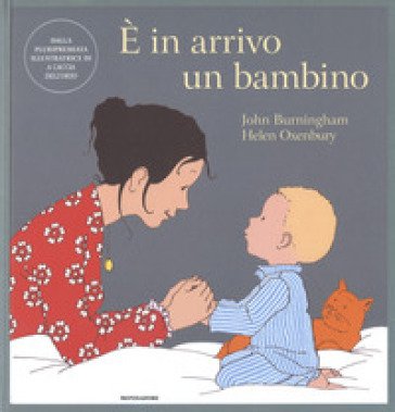 È in arrivo un bambino. Ediz. a colori John Burningham