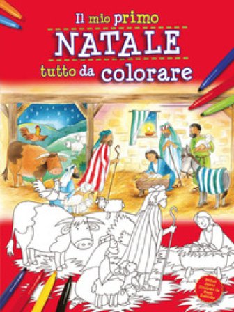 Il mio primo Natale tutto da colorare. Ediz. a colori Bethan James