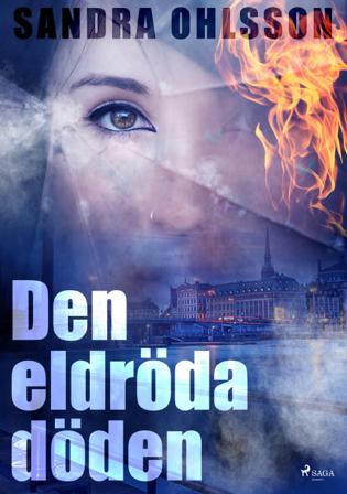 Den eldröda döden - Bok av Sandra Ohlsson - CD-Audio