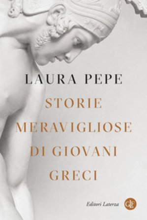 Storie meravigliose di giovani greci Laura Pepe