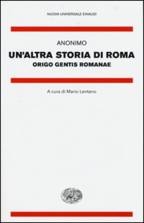 Un'altra storia di Roma. Origo gentis Romanae. Testo latino a fronte null