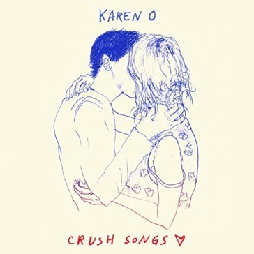 Crush songs Karen O