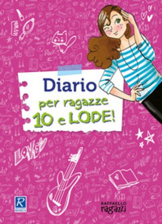 Diario per ragazze 10 e lode! Con adesivi Annalisa Molaschi