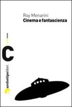 Cinema e fantascienza Roy Menarini