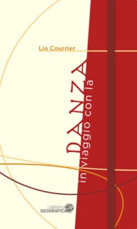 In viaggio con la danza Lia Courrier