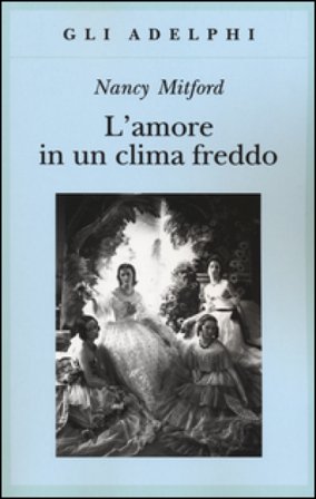 L'amore in un clima freddo Nancy Mitford