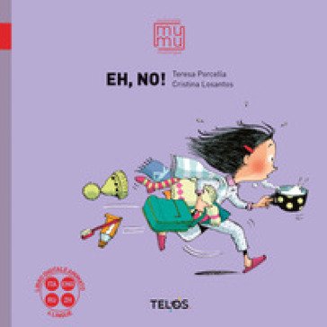 Eh, no! Ediz. a colori. Con QR Code Teresa Porcella