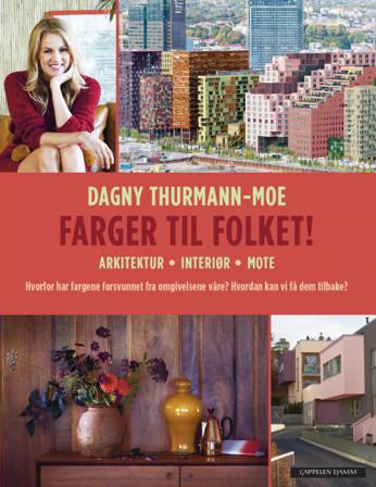 Farger til folket! - Bok av Dagny Thurmann-Moe - Paperback